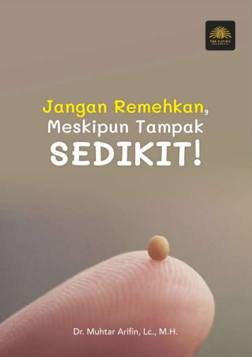 Jangan Remehkan,  Meskipun Tampak Sedikit!